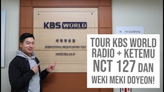 VLOG 01 KETEMU NCT 127 DAN WEKI MEKI DOYEON  TOUR KBS WORLD RADIO [upl. by Adrial]