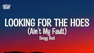 Sexyy Red  Looking For the Hoes Aint My Fault Lyrics Video “You like my voice it turn you onquot [upl. by Rouvin]