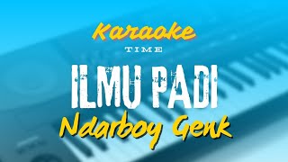 KARAOKE ILMU PADI  NDARBOY GENK [upl. by Nnylav]