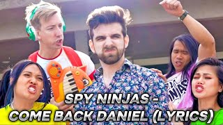 Spy Ninjas  Come Back Daniel Lyrics [upl. by Kcir285]