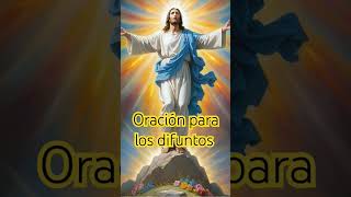 Oración 🙏 para los difuntos [upl. by Charleton175]