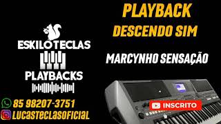 PLAYBACK DESCENDO SIM  MARCYNHO SENSAÇÃO [upl. by Gloria]