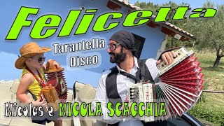 FELICETTA nuova tarantella disco creata da NICOLA SCACCHIA e depositata da ENZO SCACCHIA organetto [upl. by Huntington]