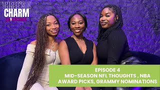 Episode 4 MidSeason NFL Thoughts  NBA Award Picks Grammy Nominations [upl. by Enyamrahc]