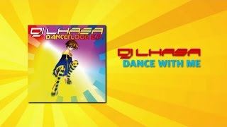 Dj Lhasa  Dance With Me [upl. by Ettenil979]