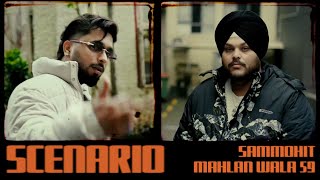 Sammohit  Scenario  Mahlan Wala 59  Official music video [upl. by Jonas]