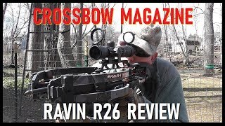 Crossbow Magazine Ravin R26 Crossbow Review [upl. by Dikmen778]