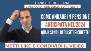 PENSIONE ANTICIPATA 2024 QUALI REQUISITI SERVONO PER LA PENSIONE E COME FARE DOMANDA [upl. by Atul409]