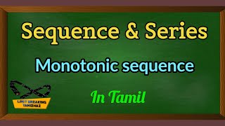 Monotonic sequence in Tamil  Sequence and Series  Limit breaking tamizhaz [upl. by Deenya]