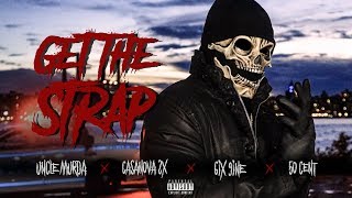 Uncle Murda  50 Cent  6ix9ine  Casanova  quotGet The Strapquot Official Music Video [upl. by Nod984]