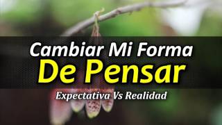 Cómo Cambiar tu Manera de Pensar  Expectativa vs Realidad  Por Joel Osteen [upl. by Zoa]