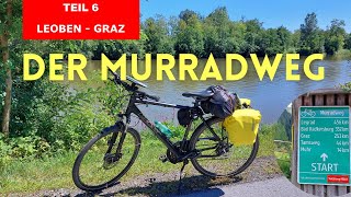 🚴‍♂️Von Leoben bis Graz  DER MURRADWEG  Teil 6 [upl. by Jerrilee]