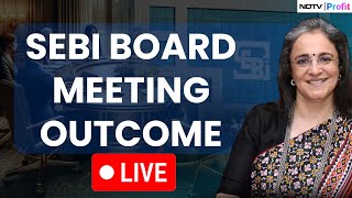 SEBI Board Meeting LIVE News  Key Decisions Expected At SEBI Board Meeting Today  SEBI LIVE News [upl. by Philbrook812]