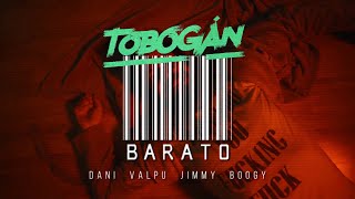 TOBOGÁN  Barato Videoclip Oficial [upl. by Carroll974]