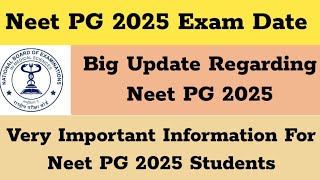 Neet PG 2025 Exam Date Important Information For Neet PG 2025 Exam Date  Neet 2025 Exam Date [upl. by Nnalorac]