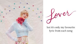 lover by taylor swift but its only my favourite lyric from each song [upl. by Peppie]