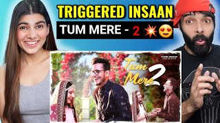 TUM MERE 2  Triggered Insaan Official Music Videolove song  Fukra Insaan amp Crazydeep  Reaction [upl. by Andi]