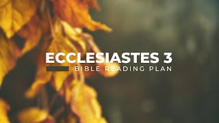 Ecclesiastes 3 [upl. by Rior]