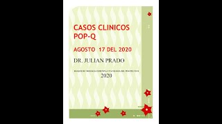 Casos Clínicos POPQ  Dr Julian Prado [upl. by Inaleon]