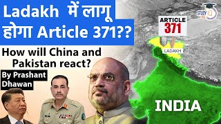 Ladakh में लागू होगा Article 371  How will China and Pakistan react  By Prashant Dhawan [upl. by Elocaj]