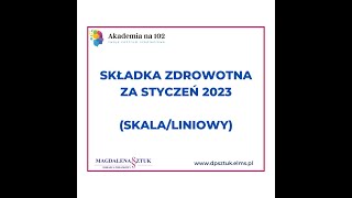 Składka zdrowotna za styczeń 2023 skalapodatek liniowy [upl. by Garwood]