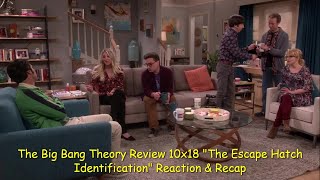 The Big Bang Theory Review 10x18 quotThe Escape Hatch Identificationquot Reaction amp Recap [upl. by Readus648]