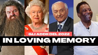 Tutti i personaggi famosi morti nel 2022  In Loving Memory [upl. by Imim]