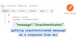 quotmessagequot quotUnauthenticatedquot in postman  getting message unauthenticated as a response from api [upl. by Emelina694]