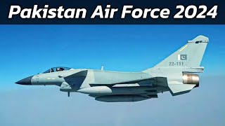 Pakistan Air Force 2024  PAF Aircraft Fleet [upl. by Eimmot]