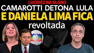 Surto de lucidez na GLOBO  Camarotti detona LULA ao VIVO e deixa Daniela Lima revoltada [upl. by Seamus]