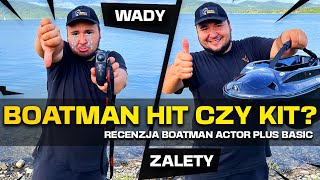 Boatman HIT czy KIT  Szczera RECENZJA łódki zanętowej ACTOR PLUS BASIC [upl. by Nerte]