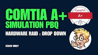 Hardware RAID  Simulation  PBQ  Drop Down  CompTIA A 220  1101 [upl. by Stephania413]