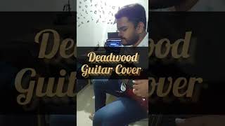 Really slow motion  Deadwood guitar cover 🎸 [upl. by Eceinahs]