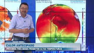 Climatologista prevê que os próximos três meses serão de altas temperaturas no estado [upl. by Atlanta]