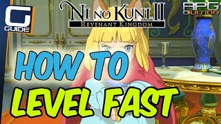 NI NO KUNI 2  Fast Leveling Guide [upl. by Remus]