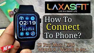 Laxasfit Smartatch How To Connect To Phone  I9 Pro Max I8 Watch 8 9 Ultra Laxasfit [upl. by Nacim170]