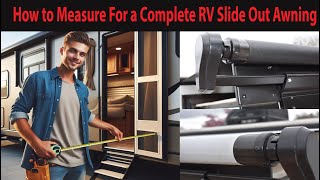 How to Measure for a Complete RV Slide Out Awning [upl. by Erdnaxela]