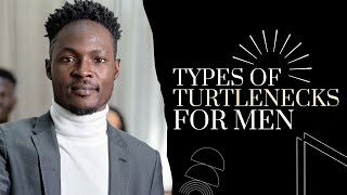 Types of Turtlenecks for Men [upl. by Airat]