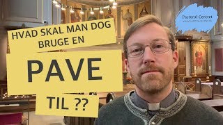 Hvad skal man dog bruge en Pave til [upl. by Alisa]