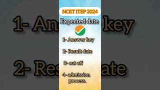 NCET ITEP 2024 expected date result [upl. by Nauqyt]