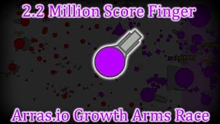 22 Million Score Finger Arrasio Growth Armsrace [upl. by Cahn212]