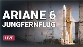 Ariane 6 Jungfernflug  Live auf Deutsch [upl. by Inavihs]