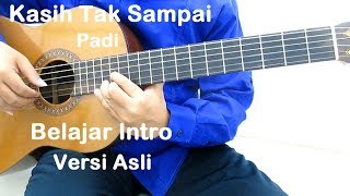 Belajar Gitar Padi Kasih Tak Sampai Intro Versi Asli [upl. by Publus]