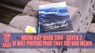 Tóm tắt sáchMUÔN KIẾP NHÂN SINH Quyển 2  Bí mật phương pháp thay đổi vận mệnh [upl. by Asirehc]