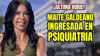 🚨🔴¡¡ULTIMA HORA Maite Galdeano ingresada en Psiquiatría en un hospital de Murcia [upl. by Newsom491]