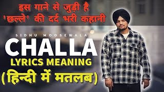 Challa Lyrics Meaning  Real Story of Challa  Full Explanation  Sidhu Moosewala  Josh Sidhu [upl. by Inaej]