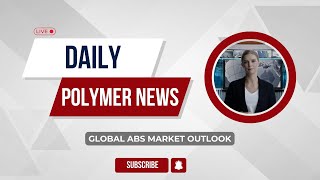 Polymer News  Global Acrylonitrile Butadiene Styrene Market Outlook abs polymerprices [upl. by Rather154]