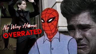 SpiderMan No Way Home Is Overrated [upl. by Ecirted]