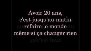 Avoir 20 ans  paroles [upl. by Kerad174]