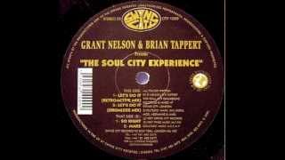 Grant Nelson amp Brian Tappert  The Soul City Experience Retroactive Mix [upl. by Bosson]